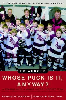 whose puck is it anyway? a season with a minor novice hockey team Kindle Editon