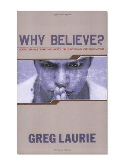 why believe? exploring the honest questions of seekers PDF