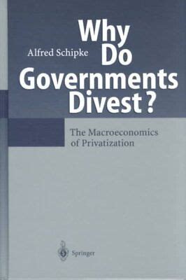 why do governments divest the macroeonomics of privatization Doc