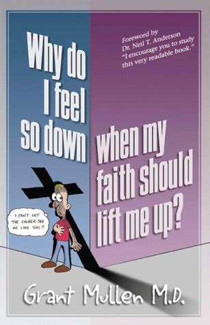 why do i feel so down when my faith should lift me up? Reader