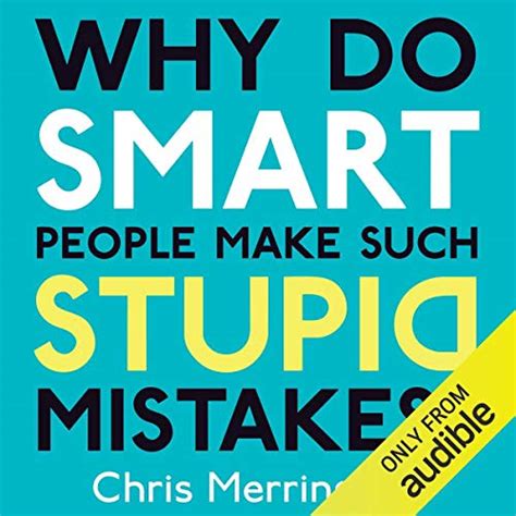 why do smart people make such stupid mistakes? Epub