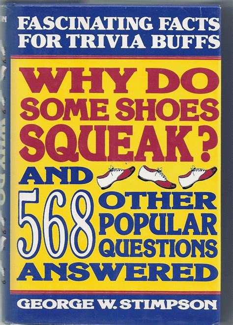 why do some shoes squeak and 568 other popular questions answered Doc