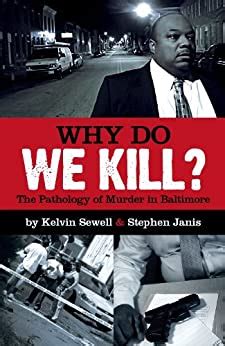 why do we kill? the pathology of murder in baltimore PDF