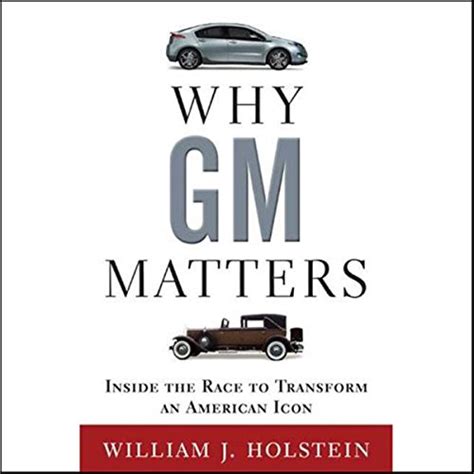 why gm matters inside the race to transform an american icon Kindle Editon