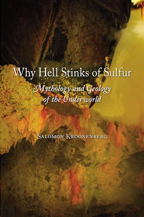 why hell stinks of sulfur mythology and geology of the underworld Doc