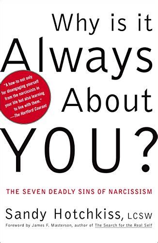 why is it always about you? the seven deadly sins of narcissism Kindle Editon