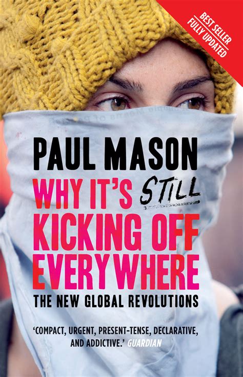 why its still kicking off everywhere the new global revolutions Kindle Editon