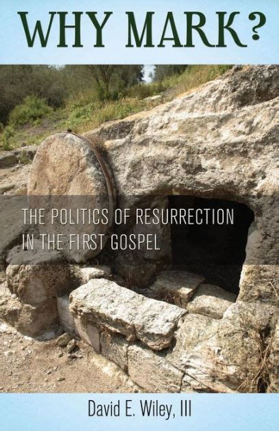 why mark? the politics of resurrection in the first gospel Epub