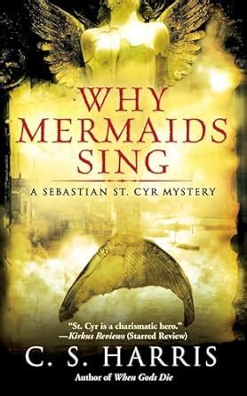 why mermaids sing a sebastian st cyr mystery book 3 Kindle Editon