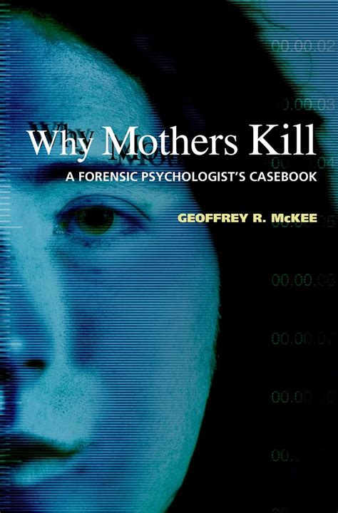why mothers kill a forensic psychologists casebook PDF