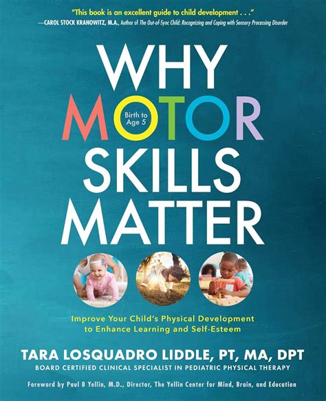 why motor skills matter improve your childs physical development to enhance learning and self esteem Reader