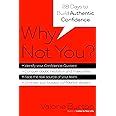 why not you? twenty eight days to authentic confidence Kindle Editon