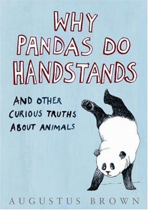 why pandas do handstands and other curious truths about animals PDF