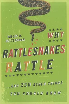 why rattlesnakes rattle and 250 other things you should know PDF