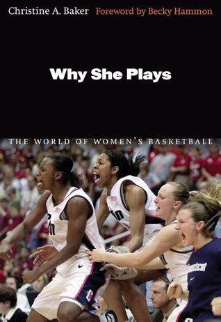 why she plays the world of womens basketball Reader