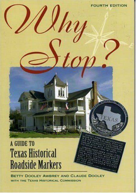why stop? a guide to texas roadside historical markers Kindle Editon