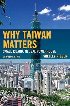 why taiwan matters small island global powerhouse Doc