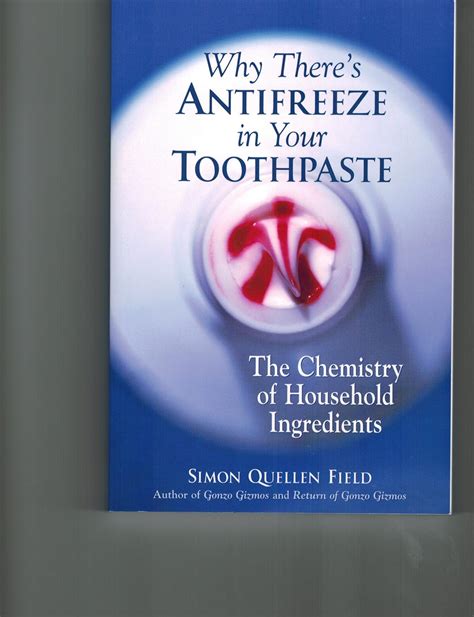 why there s antifreeze in your toothpaste why there s antifreeze in your toothpaste Doc