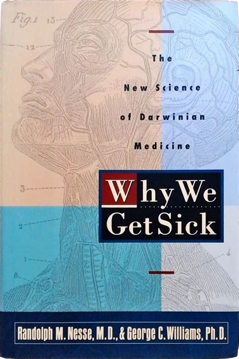 why we get sick the new science of darwinian medicine Doc