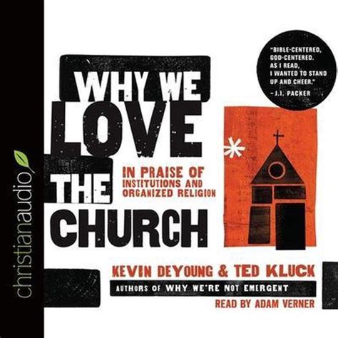 why we love the church in praise of institutions and organized religion Epub