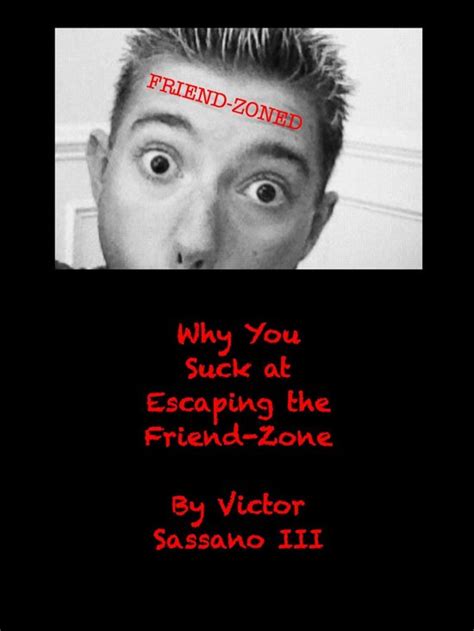 why you suck at escaping the friend zone PDF