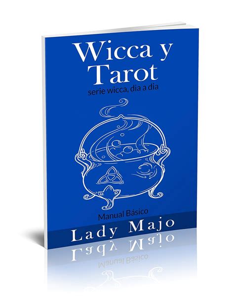 wicca y tarot manual de wicca y tarot basico wicca dia a dia nº 1 Reader