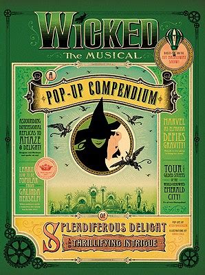 wicked the musical a pop up compendium of splendiferous delight and thrillifying intrigue Kindle Editon