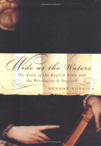 wide as the waters the story of the english bible and the revolution it inspired Epub