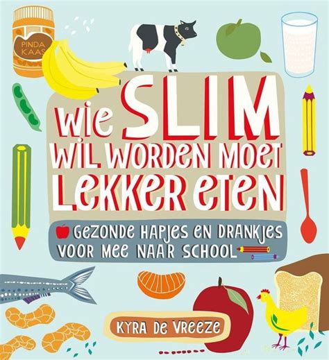 wie slim wil worden moet lekker eten Epub