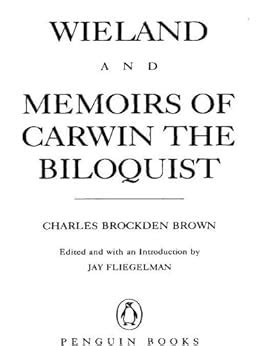 wieland and memoirs of carwin the biloquist penguin classics Epub