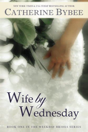 wife by wednesday the weekday brides 1 catherine bybee PDF