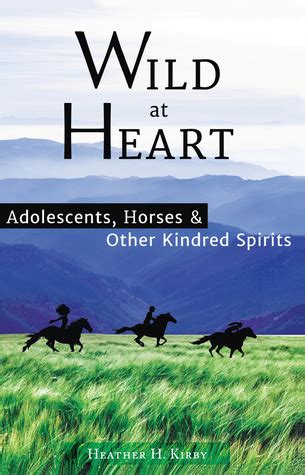wild at heart adolescents horses and other kindred spirits Doc
