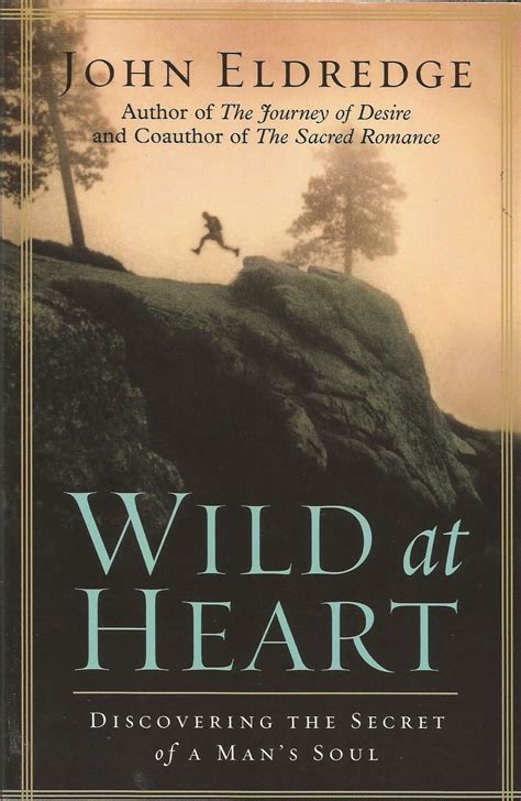 wild at heart discovering the secret of a mans soul Kindle Editon