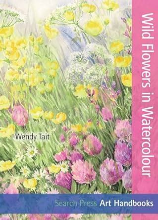 wild flowers in watercolour art handbooks Doc