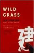 wild grass three portraits of change in modern china Epub