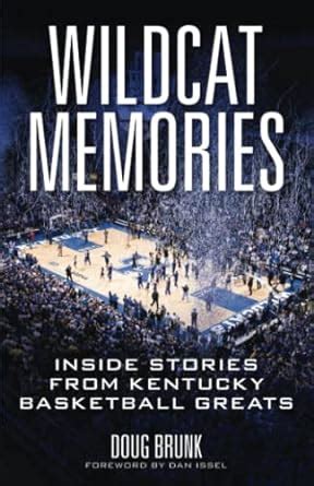 wildcat memories inside stories from kentucky basketball greats Doc