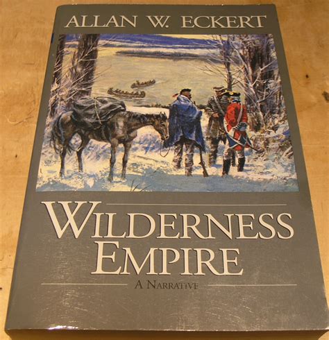 wilderness empire a narrative by allan w eckert PDF