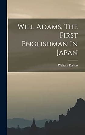 will adams the first englishman in japan Epub