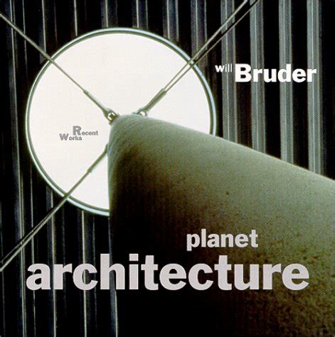 will bruder recent works planet architecture Kindle Editon