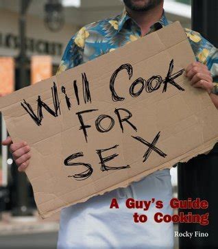 will cook for sex a guys guide to cooking Epub