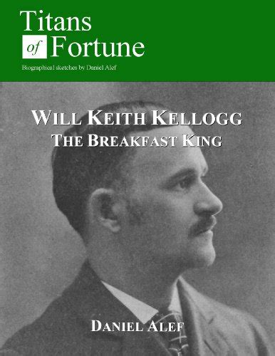 will keith kellogg the breakfast king Reader