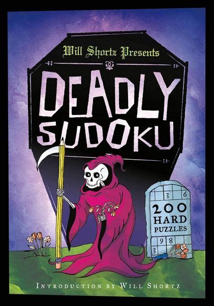 will shortz presents deadly sudoku 200 hard puzzles Reader