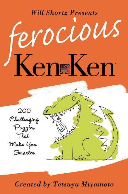 will shortz presents ferocious kenken 200 challenging logic puzzles that make you smarter PDF