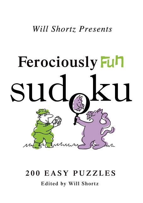 will shortz presents ferociously fun sudoku 200 easy puzzles Doc