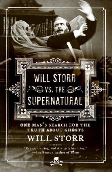 will storr vs the supernatural one mans search for the truth about ghosts will storr PDF