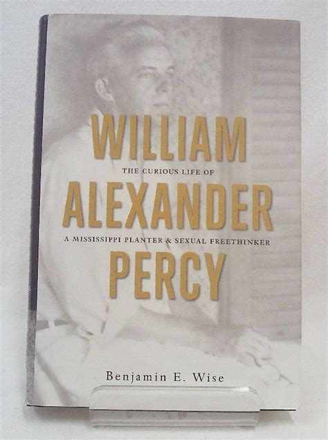 william alexander percy the curious life of a mississippi planter and sexual freethinker PDF