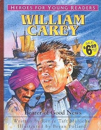 william carey bearer of good news heroes for young readers Kindle Editon