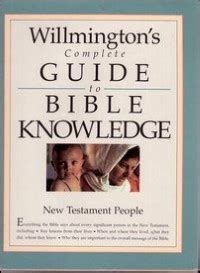 willmingtons complete guide to bible knowledge new testament people Reader