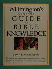 willmingtons complete guide to bible knowledge new testament people Reader