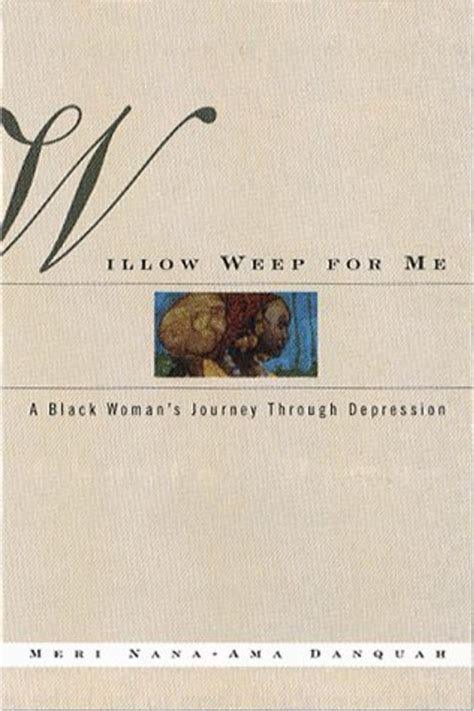 willow weep for me a black womans journey through depression Doc